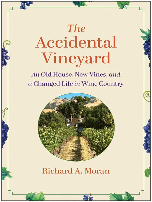 Title details for The Accidental Vineyard by Richard A. Moran - Available